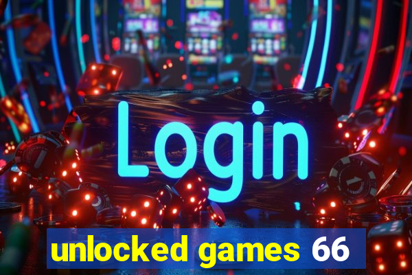 unlocked games 66